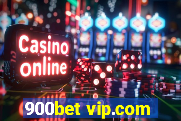 900bet vip.com